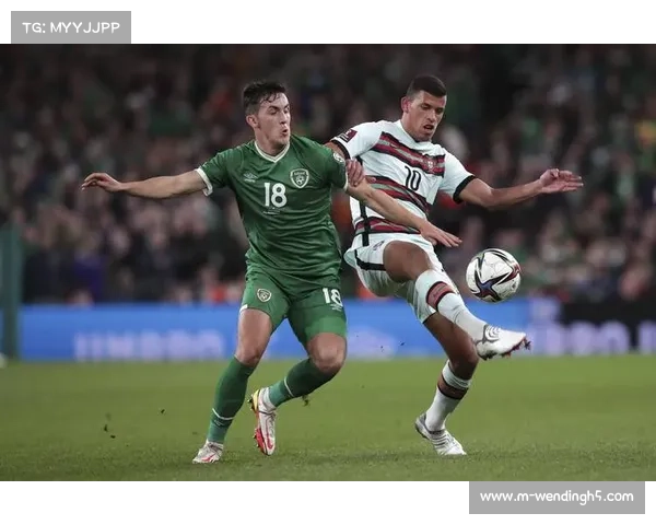 葡萄牙男足豪取8球轻松取胜 爱尔兰男足急需反弹迎接挑战